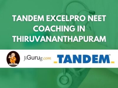 Tandem Excelpro NEET Coaching in Thiruvananthapuram Review