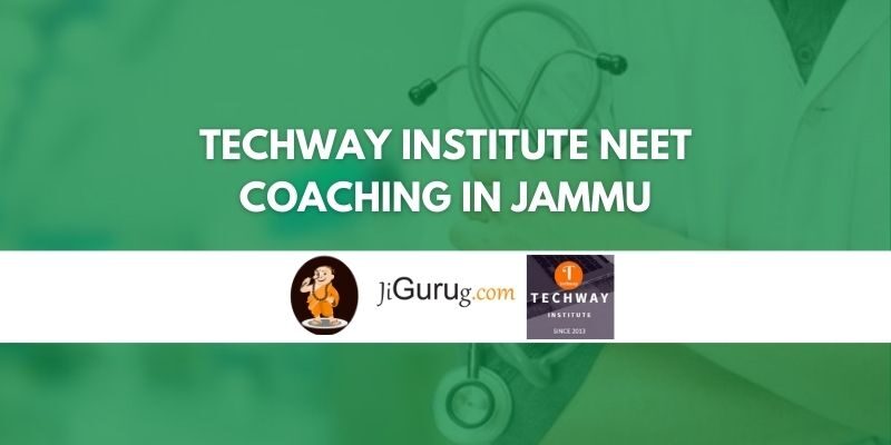 Techway Institute NEET Coaching in Jammu Review