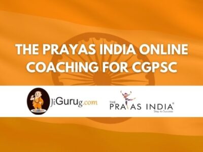 The Prayas India Online Coaching For CGPSC Review