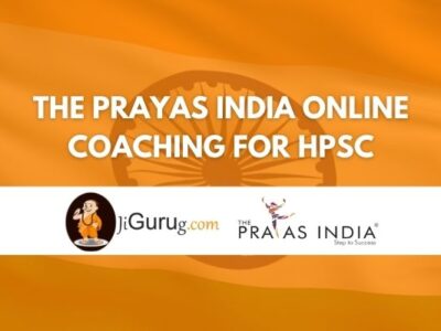 The Prayas India Online Coaching For HPSC Review