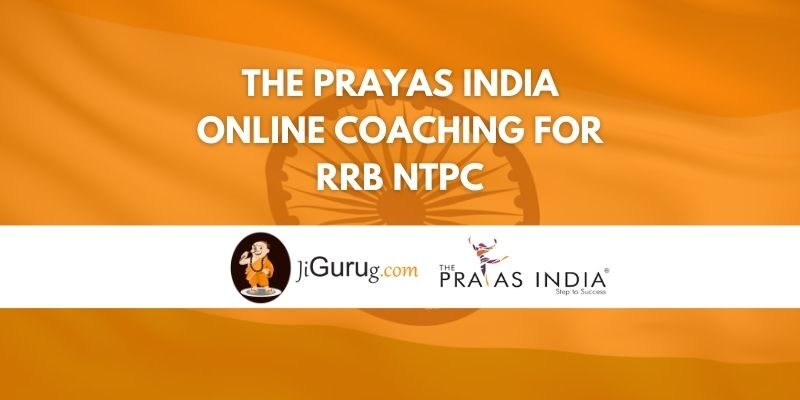 The Prayas India Online Coaching For RRB NTPC Review
