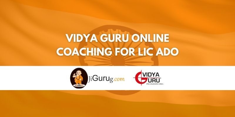Vidya Guru Online Coaching For LIC ADO Review