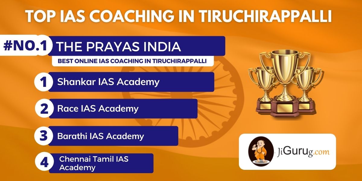 List of Top IAS Coaching Centres in Tiruchirappalli