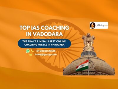 Best IAS Coaching Centres in Vadodara