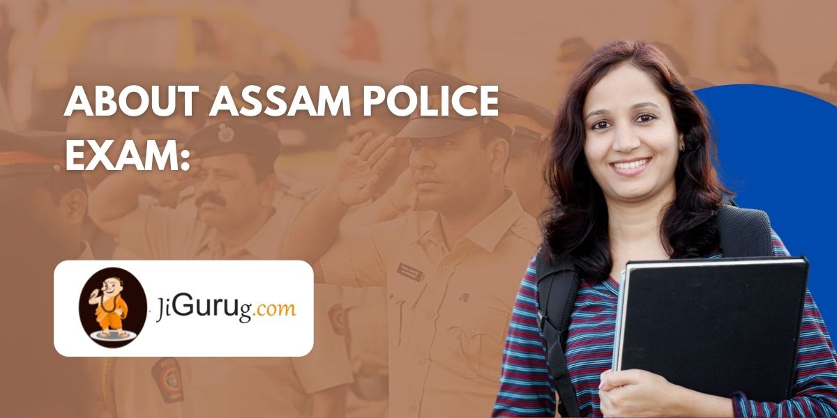 About Assam Police Exam