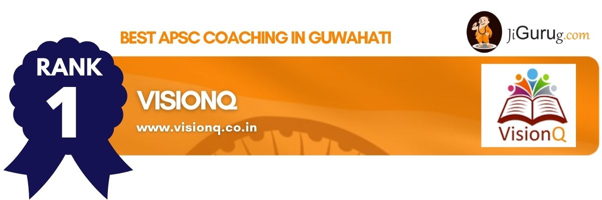 Top APSC Coaching in Guwahati