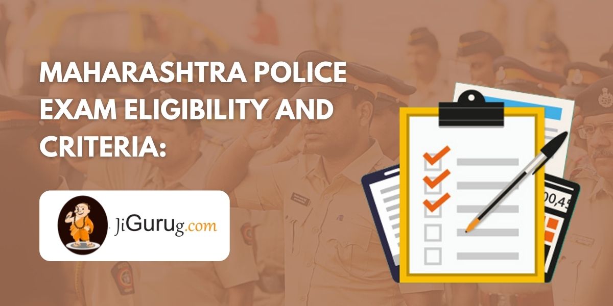 Maharashtra Police Exam Eligibility and Criteria