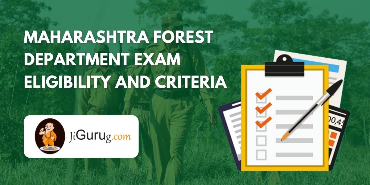 Maharashtra Forest Department Exam Eligibility and Criteria