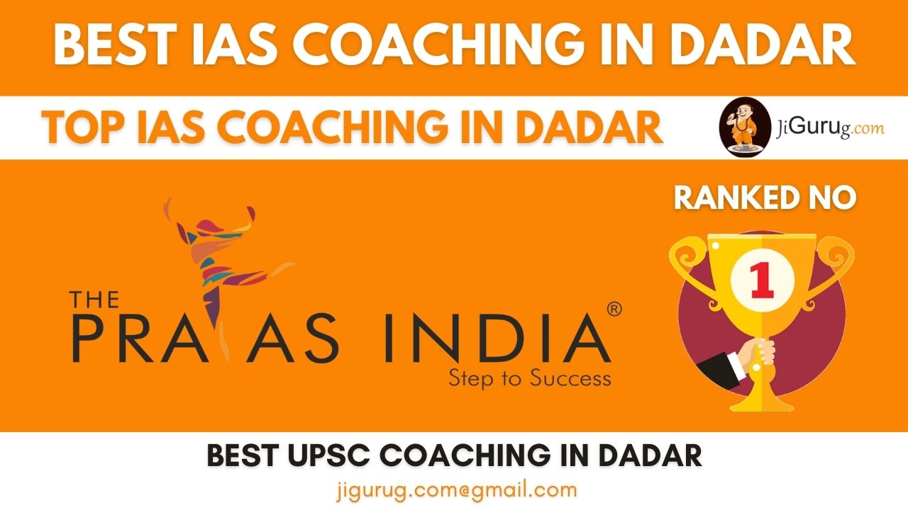 Top IAS Coaching in Dadar