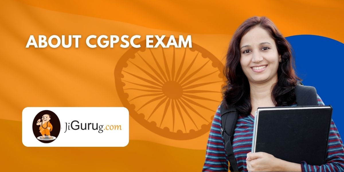 About CGPSC Exam