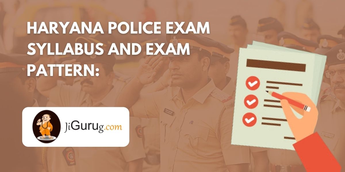 Haryana Police Exam Syllabus and Exam Pattern