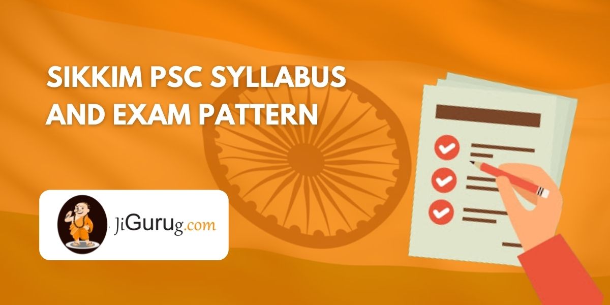 Sikkim PSC Syllabus and Exam Pattern
