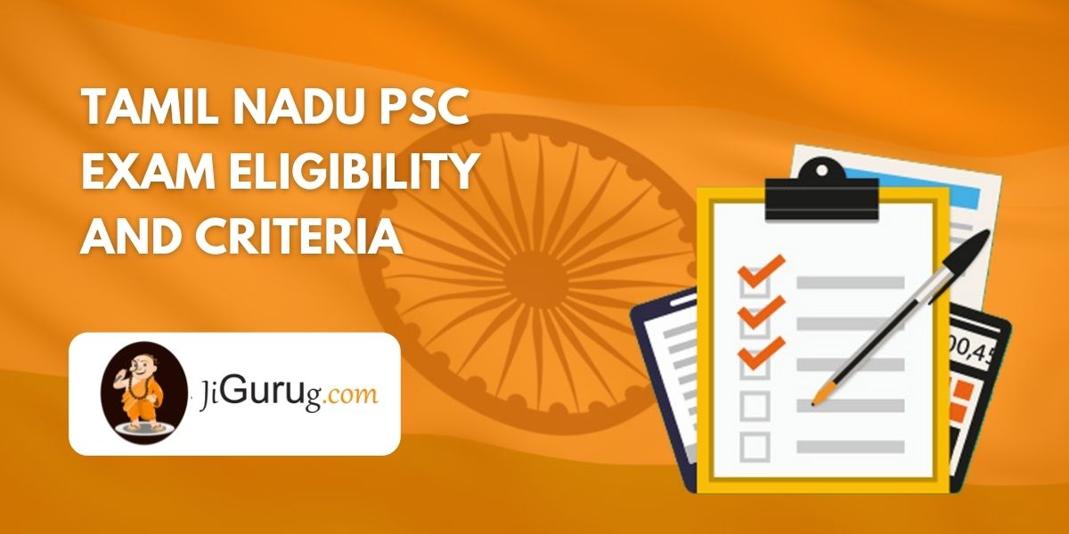 Tamil Nadu PSC Exam Eligibility and Criteria