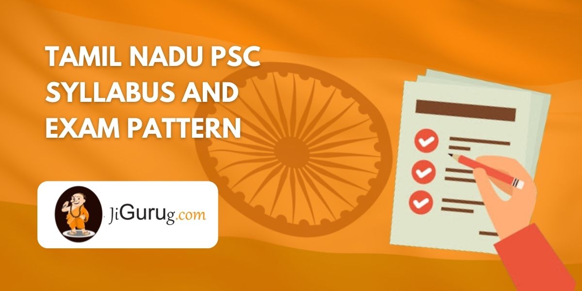 Tamil Nadu PSC Syllabus and Exam Pattern
