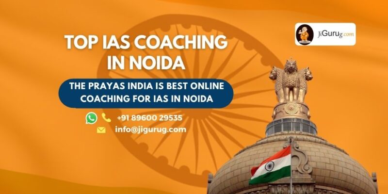 Top IAS Coaching Centers in Noida