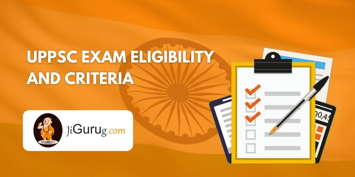 UPPSC Exam Eligibility and Criteria