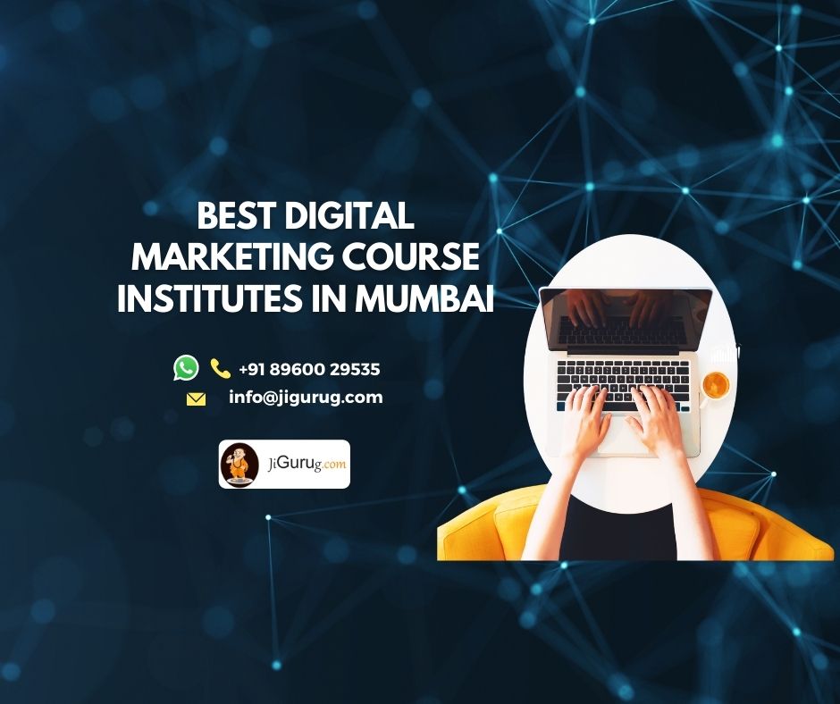 Best Digital Marketing Course Institutes in Mumbai - JiGuruG