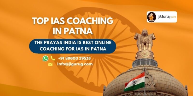 Top IAS Coaching Centres in Patna