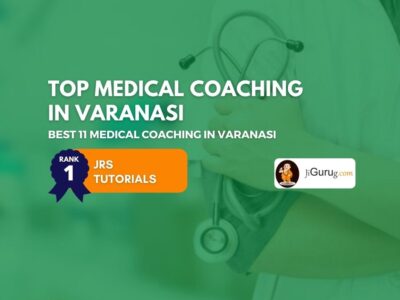 Best Medical Entrance Coaching Institutes in Varanasi
