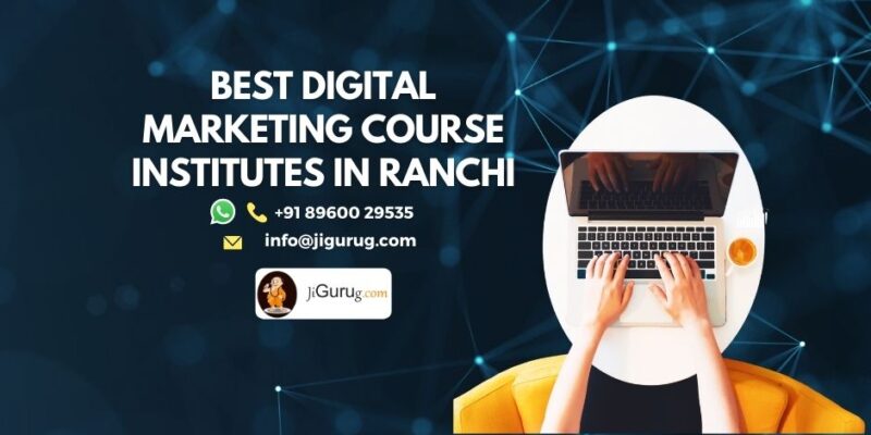 Top 10 Digital Marketing Courses in Ranchi