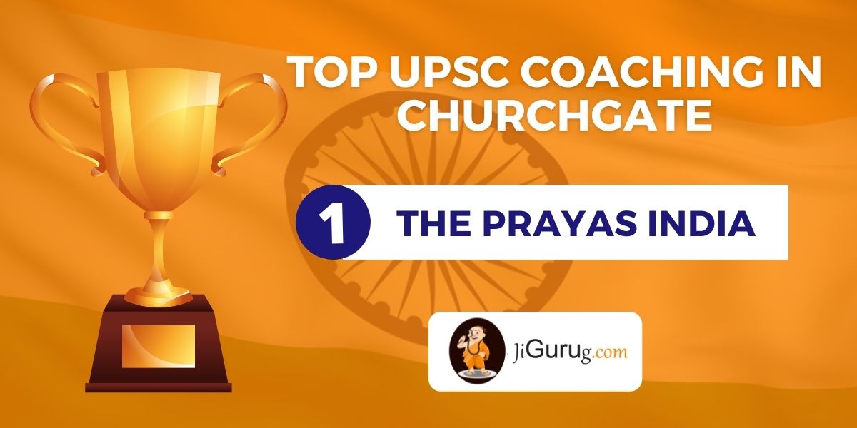 List of Best IAS Coaching in Churchgate