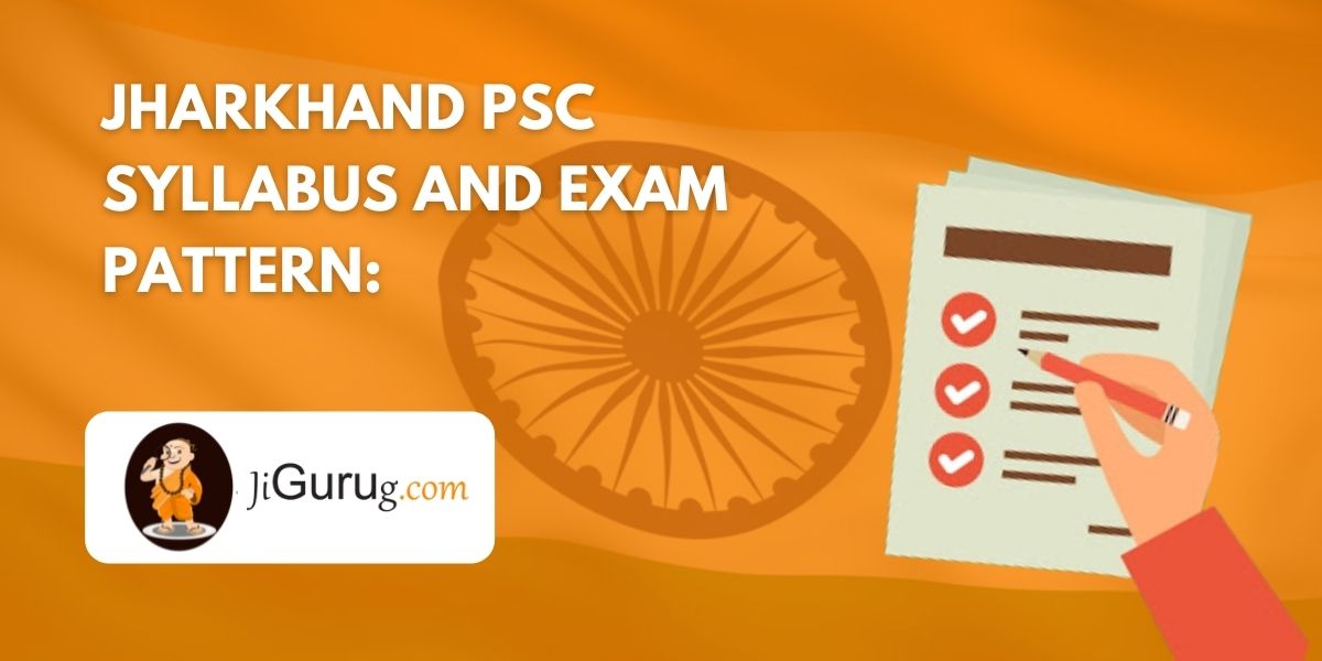 Jharkhand PSC Syllabus and Exam Pattern