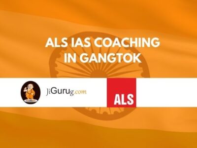 ALS IAS Coaching in Gangtok