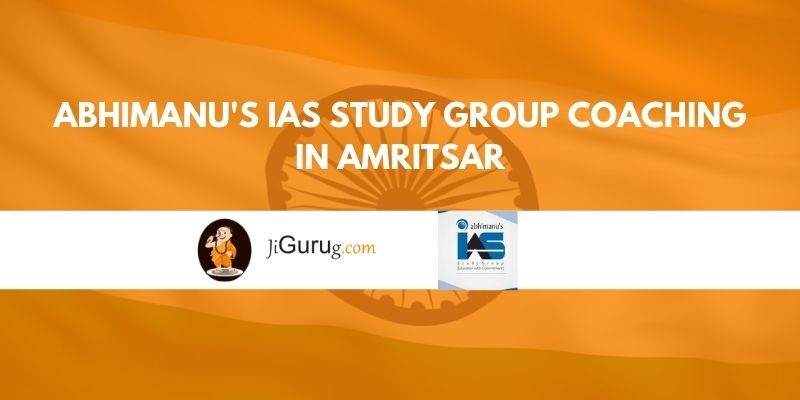 Abhimanu’s IAS Study Group Coaching in Amritsar