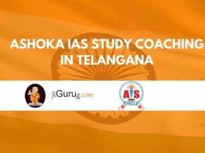 Ashoka IAS Study Coaching in Telangana