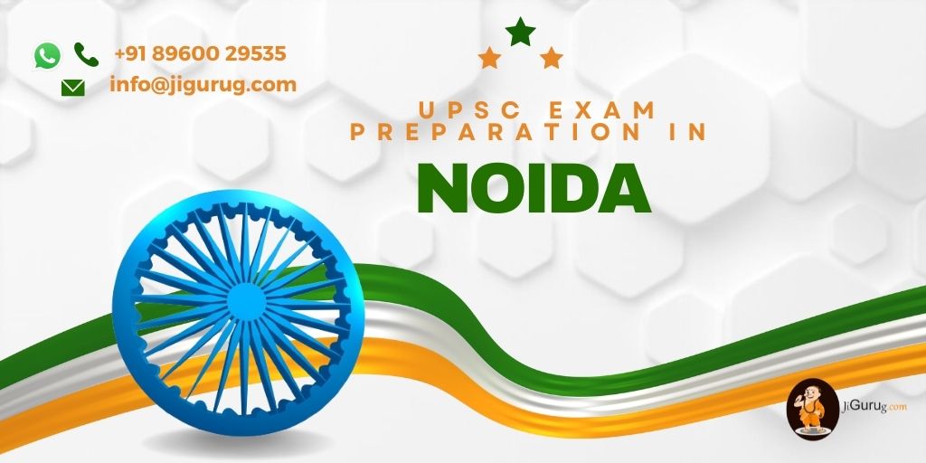 Best UPSC Preparation Coaching in Noida
