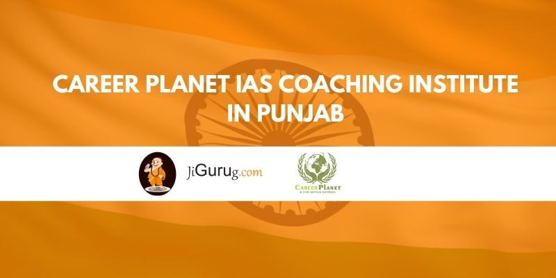 Career Planet IAS Coaching Institute in Punjab