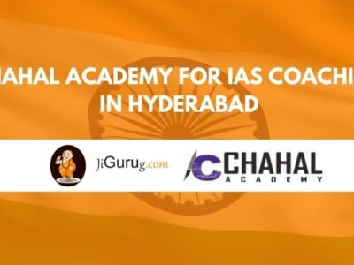 Chahal Academy for IAS Coaching in Hyderabad Reviews