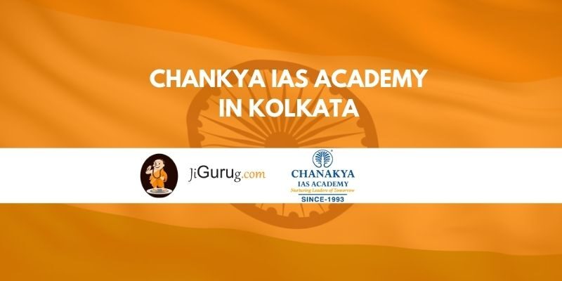 Chanakya IAS Academy in Kolkata