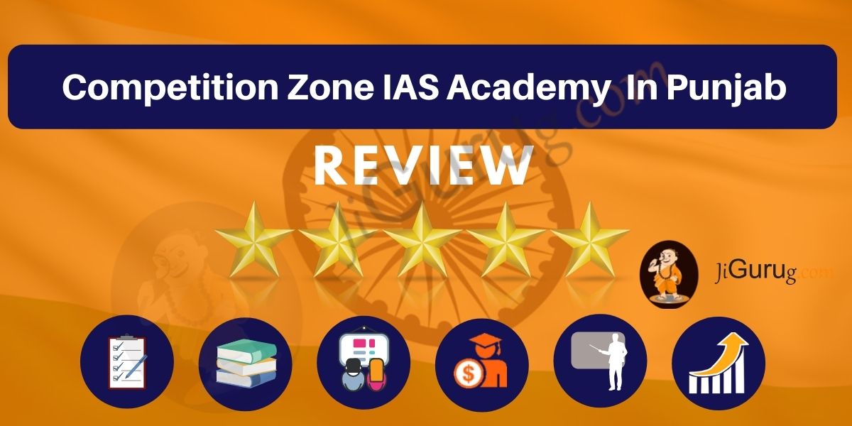 Competition Zone IAS Academy in Punjab Review