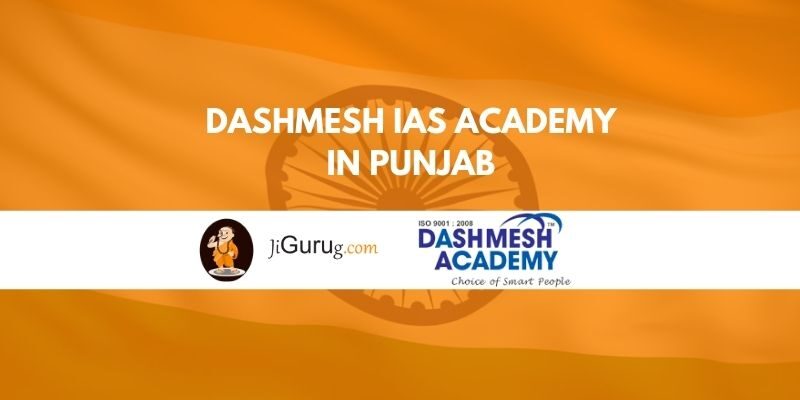 Dashmesh IAS Academy in Punjab