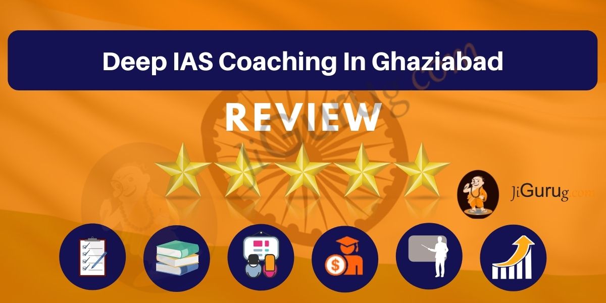 Deep IAS Coaching in Ghaziabad Reviews
