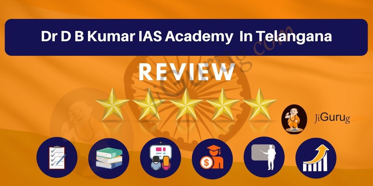 Dr D B Kumar IAS Academy in Telangana Reviews