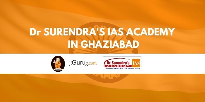 Dr Surendra’s IAS Academy in Ghaziabad Review
