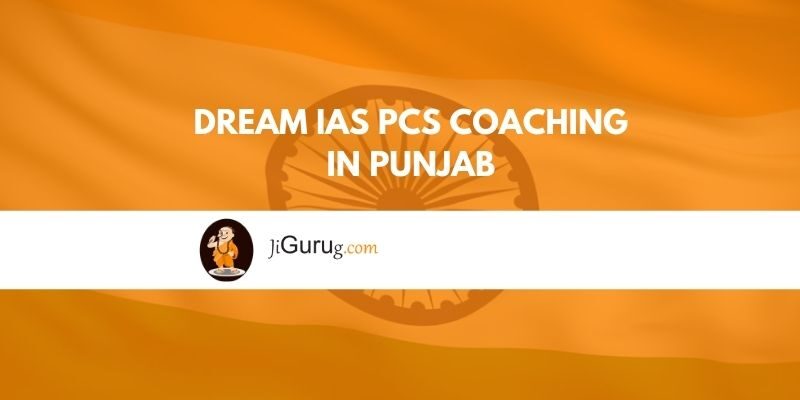 Dream IAS PCS Coaching in Punjab