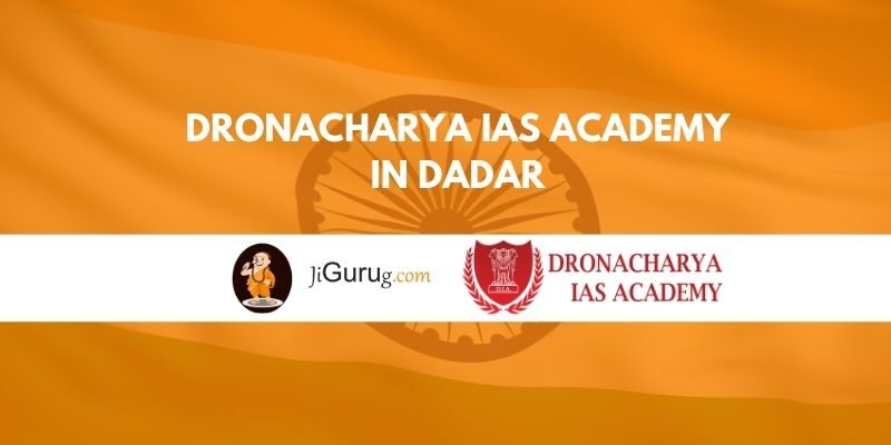 Dronacharya IAS Academy in Dadar Review