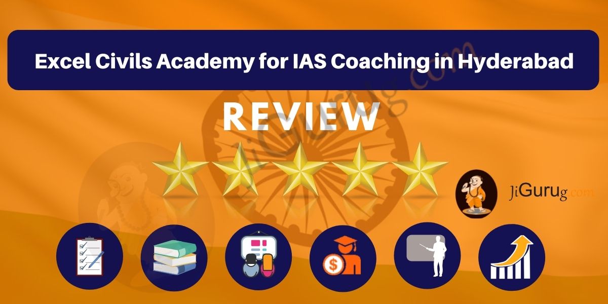 Excel Civils Academy for IAS Coaching in Hyderabad Review
