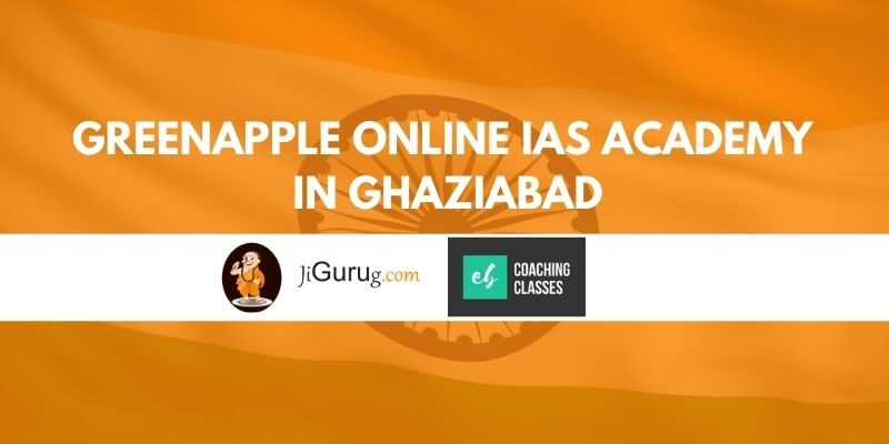 Greenapple online IAS Academy in Ghaziabad Review