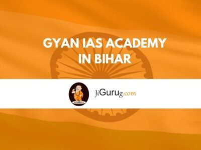 Gyan IAS Academy in Bihar Review