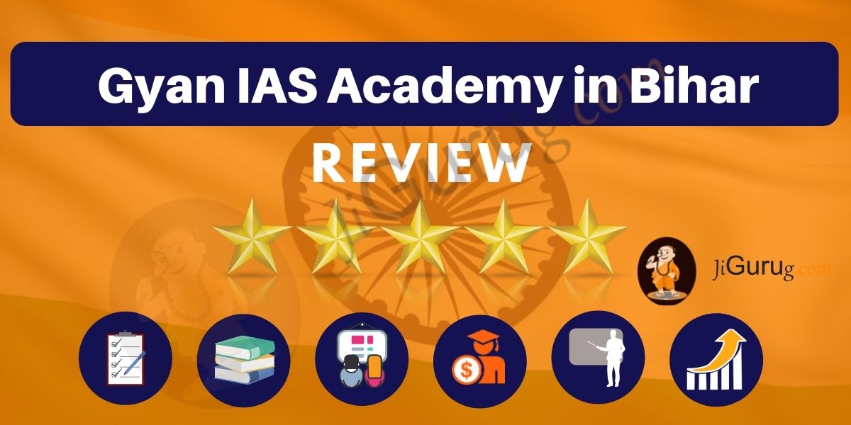Gyan IAS Academy in Bihar Reviews