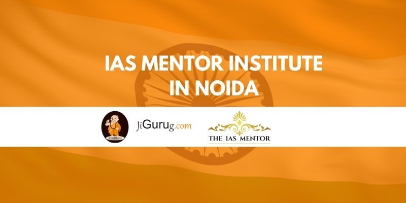 IAS Mentor Institute in Noida Reviews