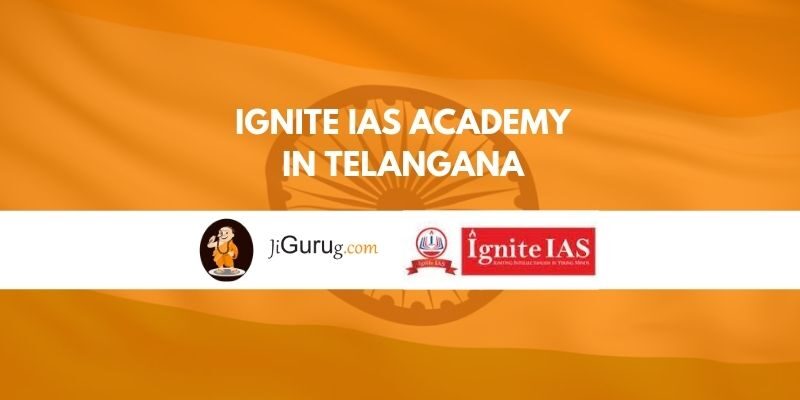 Ignite IAS Academy in Telangana Review