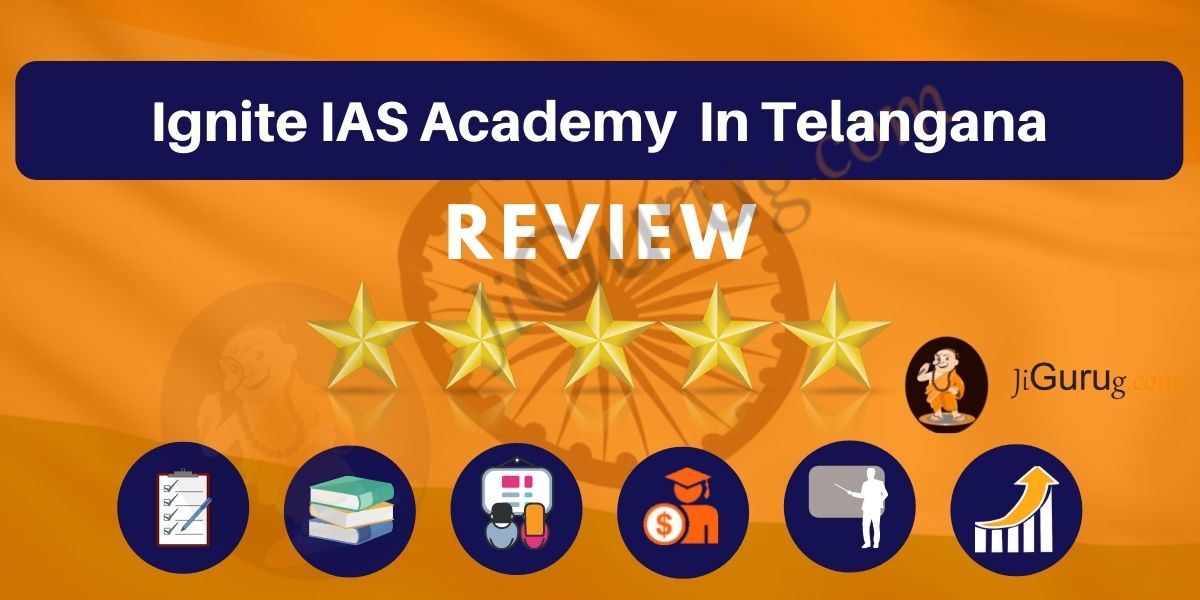 Ignite IAS Academy in Telangana Reviews