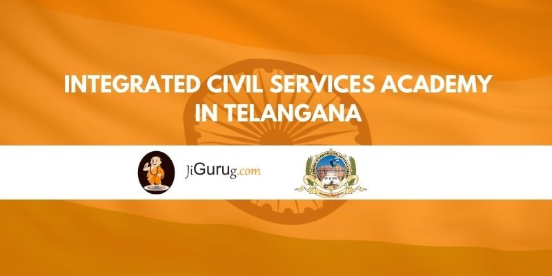 Integrated Civil Services Academy in Telangana Review