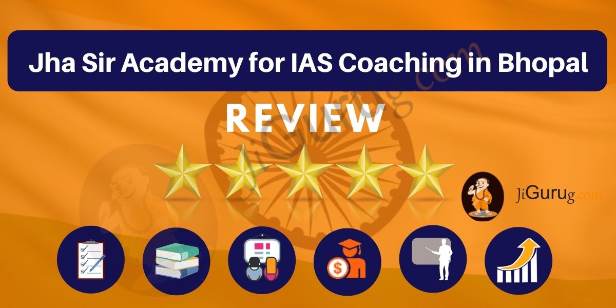 Jha Sir Academy for IAS Coaching in Bhopal Review