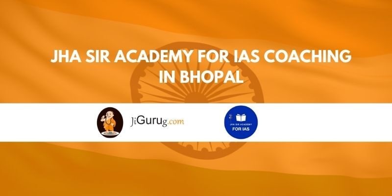 Jha Sir Academy for IAS Coaching in Bhopal Reviews